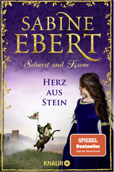 Schwert und Krone - Herz aus Stein - Sabine Ebert