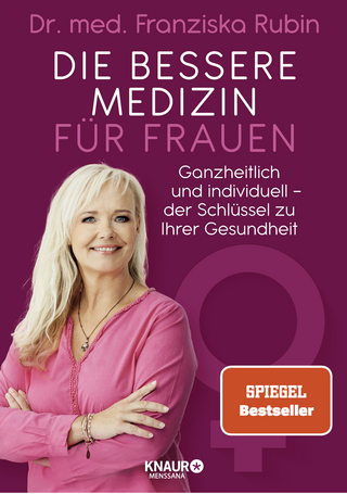 Die bessere Medizin für Frauen - Franziska Rubin