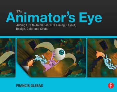 Animator's Eye -  Francis Glebas