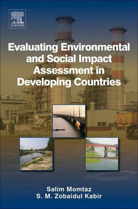 Evaluating Environmental and Social Impact Assessment in Developing Countries -  Salim Momtaz,  Zobaidul Kabir