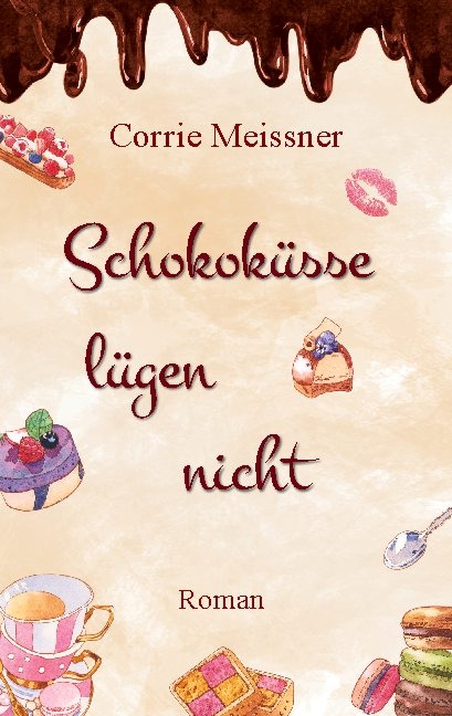 Schokoküsse lügen nicht - Corrie Meissner