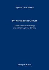 Die vertrauliche Geburt - Sophie-Kristin Marsch