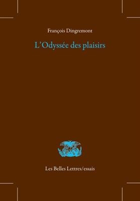 L' Odyssee Des Plaisirs - Francois Dingremont