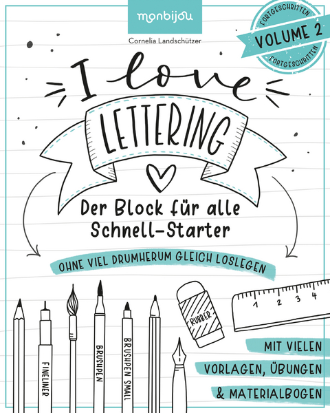 I Love Lettering - Der Block für alle Schnell-Starter Volume 2 - Cornelia Landschützer