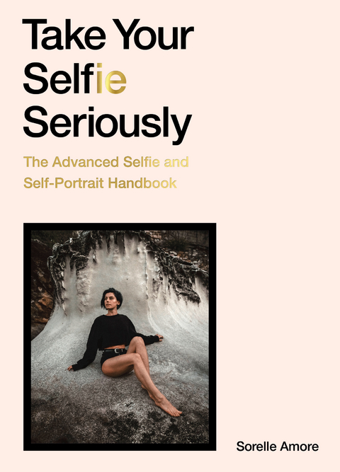 Take Your Selfie Seriously - Sorelle Amore