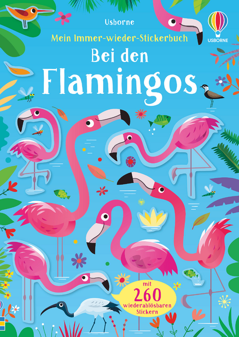 Mein Immer-wieder-Stickerbuch: Bei den Flamingos - Kirsteen Robson