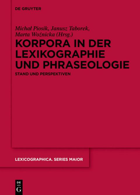 Korpora in der Lexikographie und Phraseologie - 