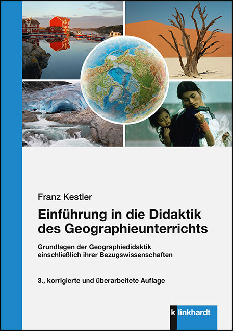 Einführung in die Didaktik des Geographieunterrichts - Franz Kestler