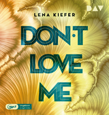 Don't LOVE me (Teil 1) - Lena Kiefer