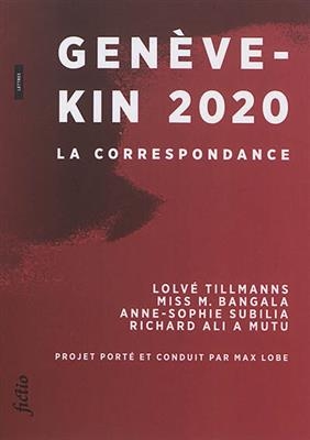 Genève-Kin 2020 : la correspondance - Max Lobe