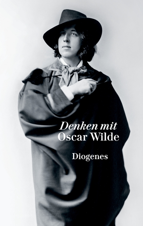 Denken mit Oscar Wilde - Oscar Wilde