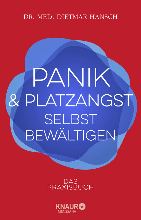 Panik und Platzangst selbst bewältigen - Dietmar Hansch