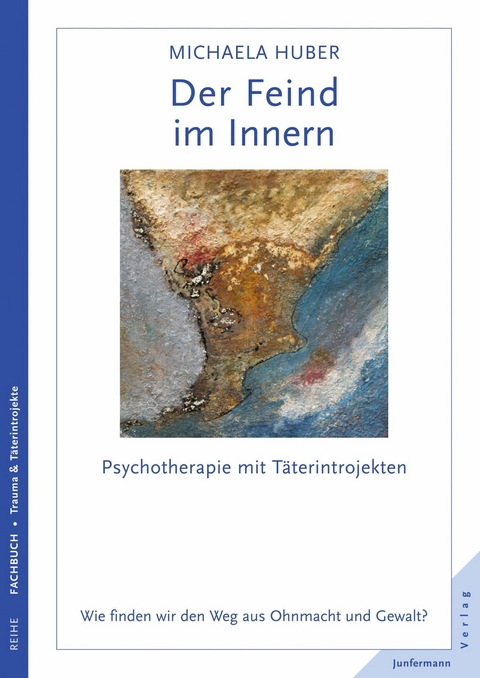 Der Feind im Innern - Michaela Huber