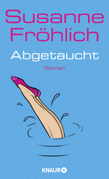 Abgetaucht - Susanne Fröhlich