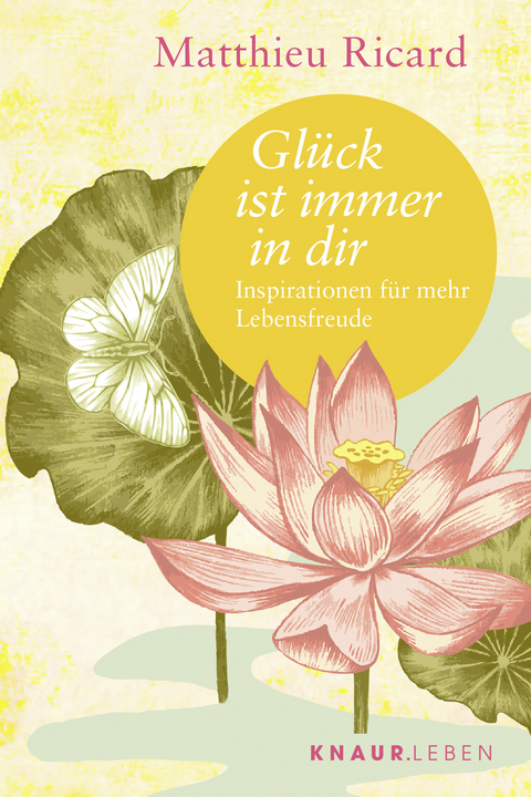 Glück ist immer in dir - Matthieu Ricard