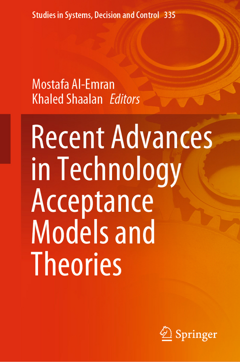 Recent Advances in Technology Acceptance Models and Theories - 