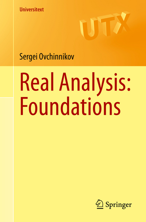 Real Analysis: Foundations - Sergei Ovchinnikov