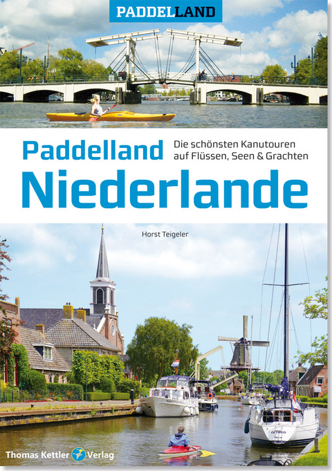 Paddelland Niederlande - Horst Teigeler