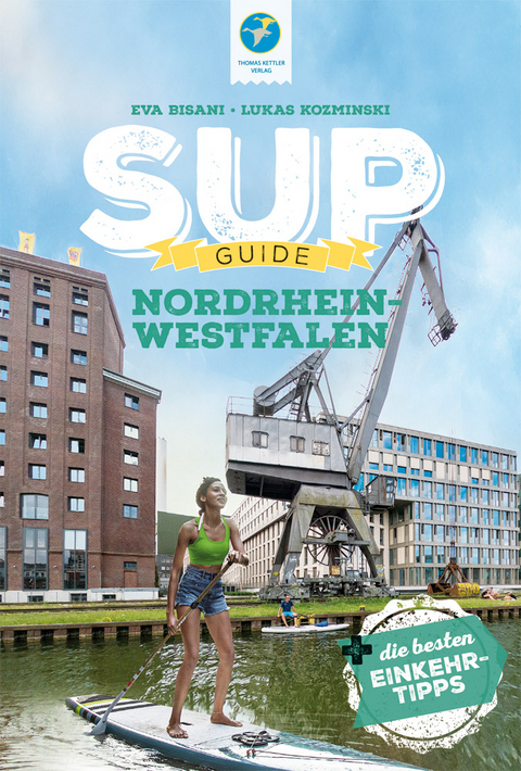 SUP-Guide Nordrhein-Westfalen - Eva Bisani, Lukas Kozminski