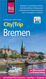 Reise Know-How CityTrip Bremen mit Überseestadt und Bremerhaven - Gawin, Izabella; Schulze, Dieter