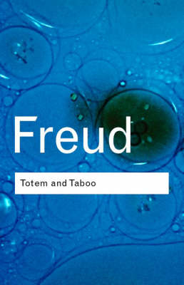 Totem and Taboo -  Sigmund Freud