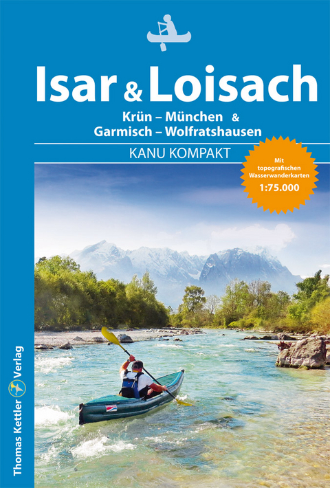 Kanu Kompakt Isar & Loisach - Alfons Zaunhuber