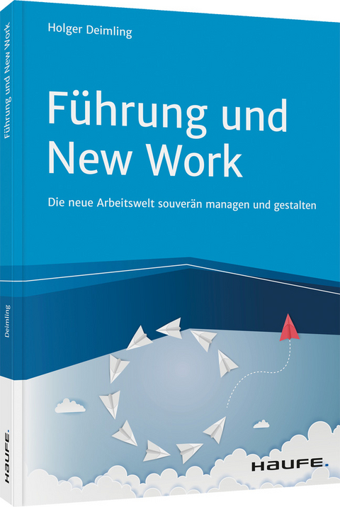 Führung und New Work - Holger Deimling