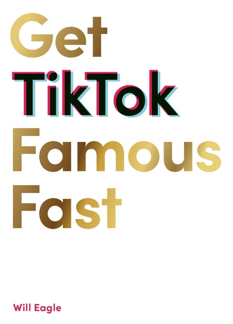 Get TikTok Famous Fast - Will Eagle