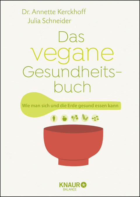 Das vegane Gesundheitsbuch - Annette Kerckhoff, Julia Schneider