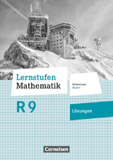 Lernstufen Mathematik - Mittelschule Bayern 2017 - 9. Jahrgangsstufe