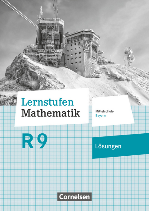 Lernstufen Mathematik - Mittelschule Bayern 2017 - 9. Jahrgangsstufe