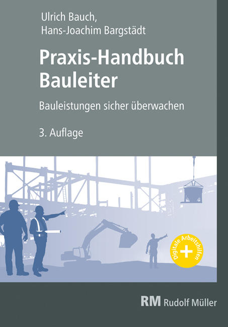 Praxis-Handbuch Bauleiter - Ullrich Bauch, Hans-Joachim Bargstädt