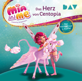 Mia and me: Das Herz von Centopia – Das Hörbuch zur 3. Staffel -  Thilo