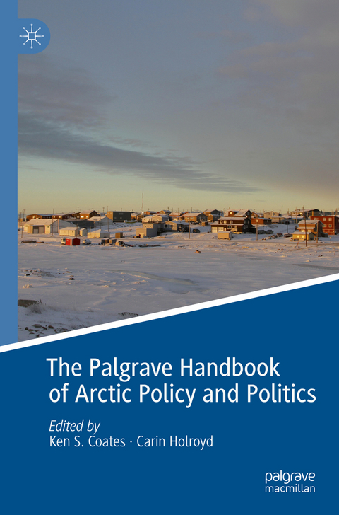 The Palgrave Handbook of Arctic Policy and Politics - 