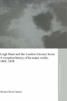 Leigh Hunt and the London Literary Scene -  Michael Eberle-Sinatra