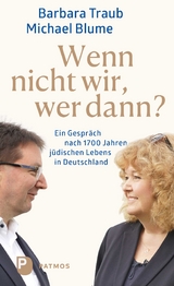 Wenn nicht wir, wer dann? - Michael Blume, Barbara Traub