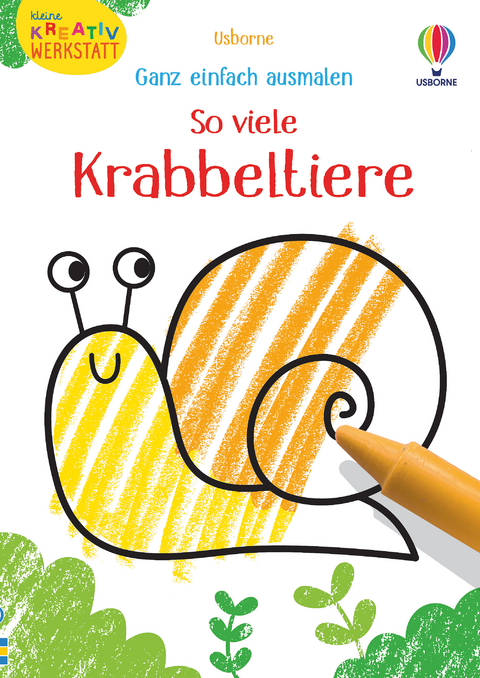 Kleine Kreativ-Werkstatt - Ganz einfach ausmalen: So viele Krabbeltiere - Kirsteen Robson