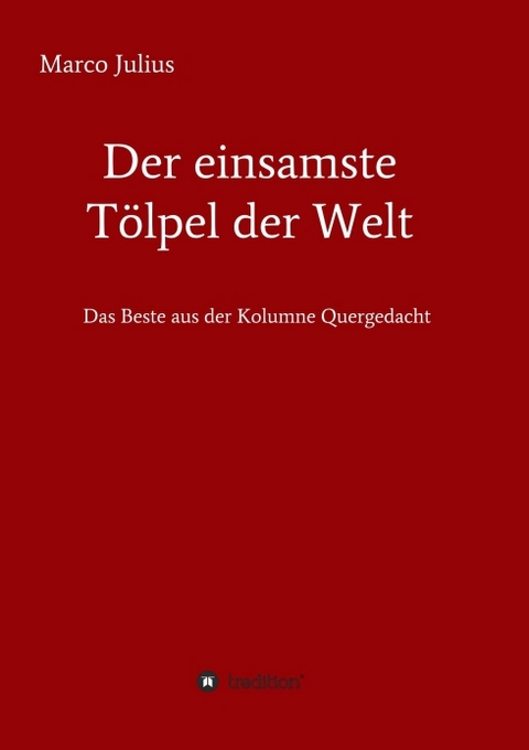 Der einsamste Tölpel der Welt - Marco Julius