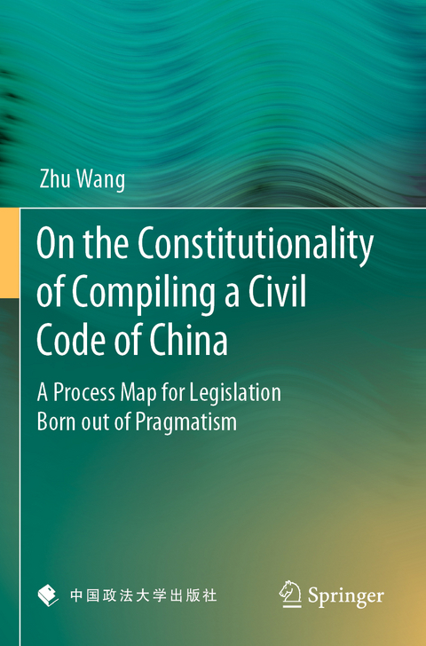 On the Constitutionality of Compiling a Civil Code of China - Zhu Wang