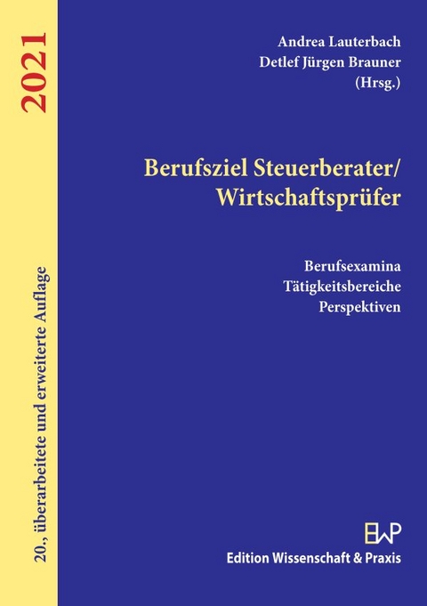 Berufsziel Steuerberater-Wirtschaftsprüfer 2021. - 