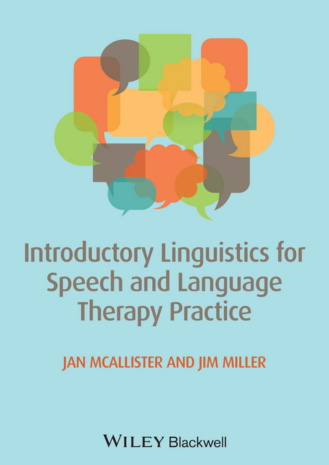 Introductory Linguistics for Speech and Language Therapy Practice -  Jan McAllister,  James E. Miller