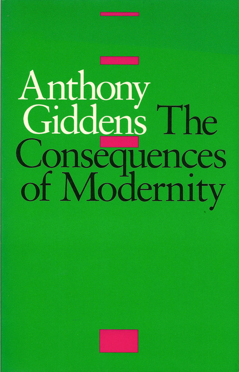 Consequences of Modernity -  Anthony Giddens