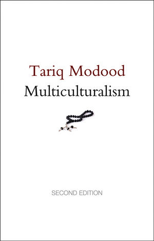 Multiculturalism - Tariq Modood