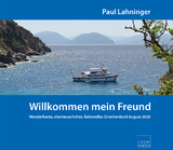 Willkommen, mein Freund - Paul Lahninger