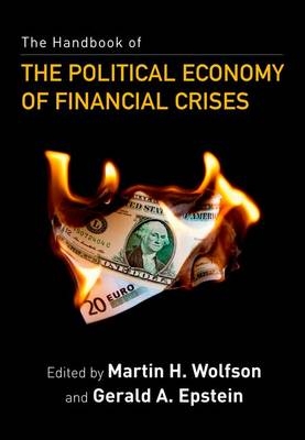 Handbook of the Political Economy of Financial Crises - 