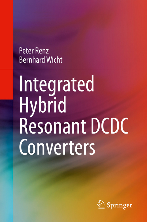 Integrated Hybrid Resonant DCDC Converters - Peter Renz, Bernhard Wicht