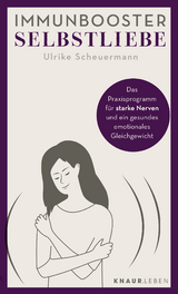 Immunbooster Selbstliebe - Ulrike Scheuermann