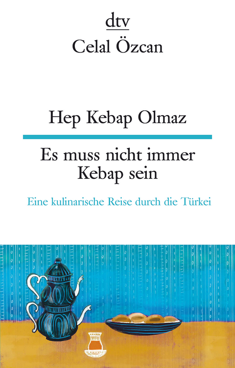 Hep Kebap Olmaz Es muss nicht immer Kebap sein - Celal Özcan