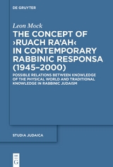 The Concept of ›Ruach Ra‘ah‹ in Contemporary Rabbinic Responsa (1945–2000) - Leon Mock