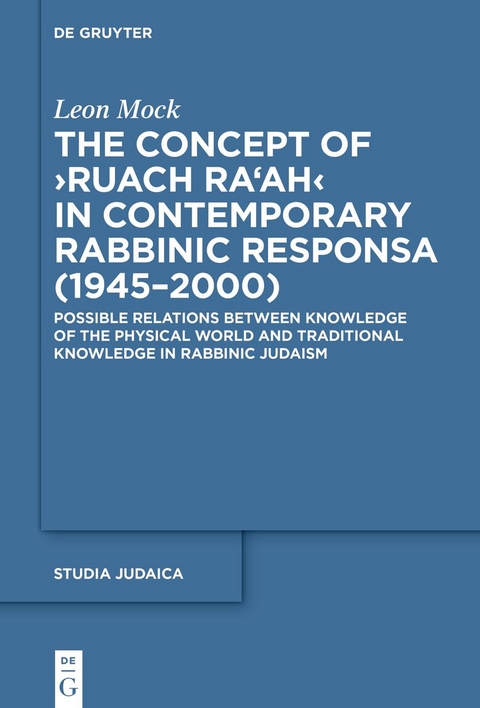 The Concept of ›Ruach Ra‘ah‹ in Contemporary Rabbinic Responsa (1945–2000) - Leon Mock